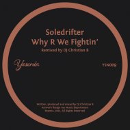 Soledrifter - Why R We Fightin\'