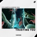 D.Clakes, Kaison Yan - Trusting You