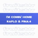 Raflo & Fina.4 - I\'m Comin\' Home (Radio Mix)