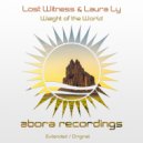 Lost Witness & Laura-Ly - Weight of the World (Extended Mix)
