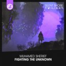 Muhamed Sherief - Fighting The Unknown