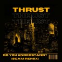 Thrust - Do You Understand?