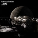 AIRING - The Intergalactic Shuttle