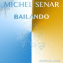 Michel Senar - Bailando (Original Mix)