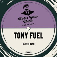 Tony Fuel - Gettin\' Down