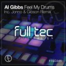 Al Gibbs - Feel My Drums (Jonno & Gibson Remix)