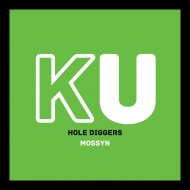 Hole Diggers - Mossyn