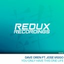 Dave Oren feat. Jose Viggo - You Only Have This One Life