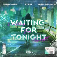 Vincent Arena, STRIKE, Daniele Alan-Carter - Waiting For Tonight