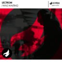 Lectrom - I Was Waiting (Original Mix)