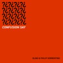 Oling & Philip Sorrentino - Confusion Say