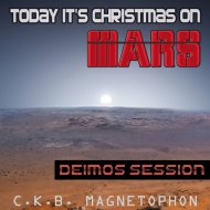 C.K.B. Magnetophon - Today It\'s Christmas On Mars