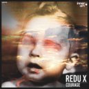 Redu X - Courage