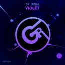 Catchfire - Violet (Original Mix)