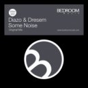 Diazo & Dresem - Some Noise (Original Mix)