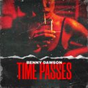 Benny Dawson - Time Passes (Original Mix)