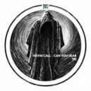 Kevin Call - Can You Hear Me
