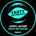 Audio Jacker - Make Me Whole (Radio Mix)