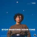 Viddsan - Stop Wasting Your Time