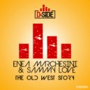 Enea Marchesini & Sammy Love - The Old West Story (Original Mix)