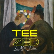 Tee Zed - Late Night Blues