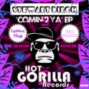 Stewart Birch - Comin' 2 Ya