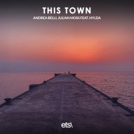 Andrea Belli, Julian Moss feat. Hylda - This Town