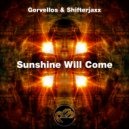 Gorvellos & Shifterjaxx - Sunshine Will Come (Original Mix)