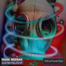 Mark Neenan - 3L3CTRO P3LL3TS (Original Mix)