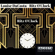Louise DaCosta - Ritz O\'Clock