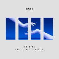 Choujaa - Hold Me Close