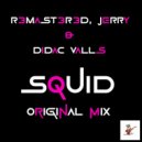 R3mast3r3d, Jerry & Didac Valls - Squid
