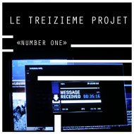 Le Treizieme Projet - Number ONE