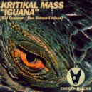 Kritikal Mass - Iguana