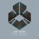 JOEY AYDEN - The Bass (Original Mix)