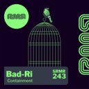 Bad-Ri - Containment (Soire Remix)