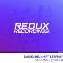 Daniel Relish feat. Stephey - Soulmate (You & I) (Original Mix)