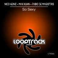 Nico Heinz, Max Kuhn, Fabio De Magistris - So Sexy