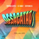 Bryan Lopez & El Waly & Shyunica - Desacatao
