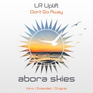 LR Uplift - Don\'t Go Away