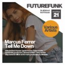 Marcus Ferrer - Tell Me Down (Funky Dub Mix)