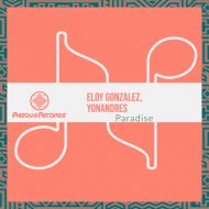 Eloy Gonzalez, Yonandres - Paradise