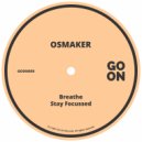 Osmaker - Stay Focussed