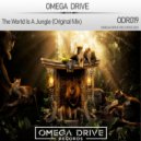Omega Drive - The World Is A Jungle (Original Mix)