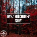 Ayaz Yolchuyev - Stay (Original Mix)
