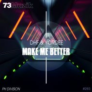 DHF & Yordee - Make Me Better