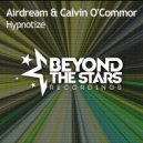Airdream & Calvin O\'Commor - Hypnotize (Radio Edit)