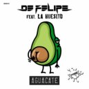 De Felipe Ft La Huesito - Aguacate