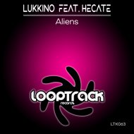 Lukkino Feat. Hecate - Aliens