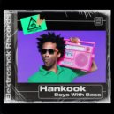 Hankook - Boys With Bass (Original Mix)